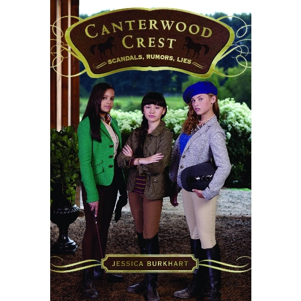 Scandals, Rumors, Lies, Canterwood Crest Series