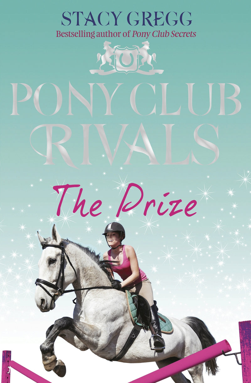 The Prize, Book 4, Pony Club Rivals Series