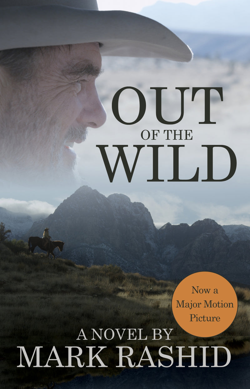 Out Of The Wild, A Novel By Mark Rashid
