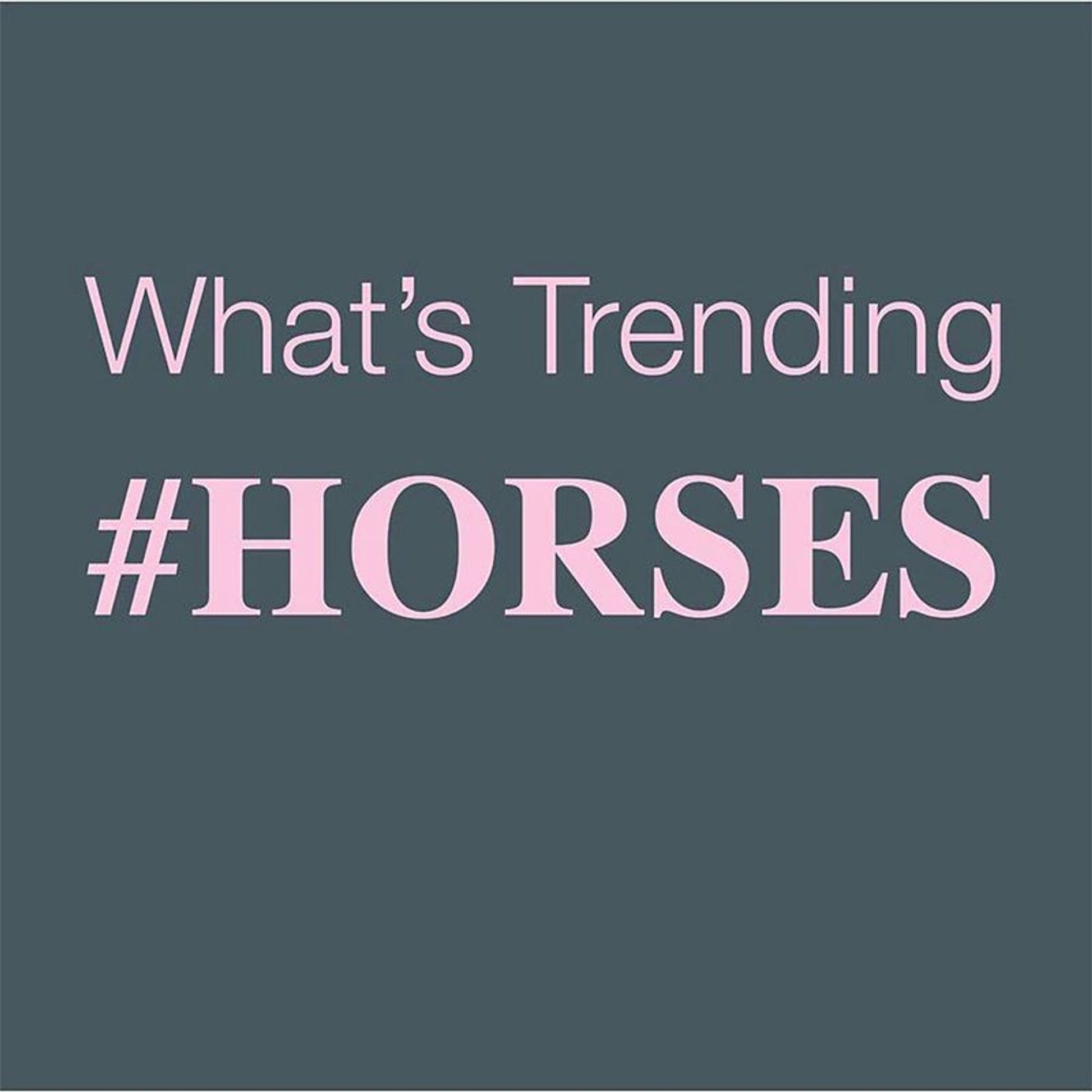Whats Trending Horses... Tee Shirt