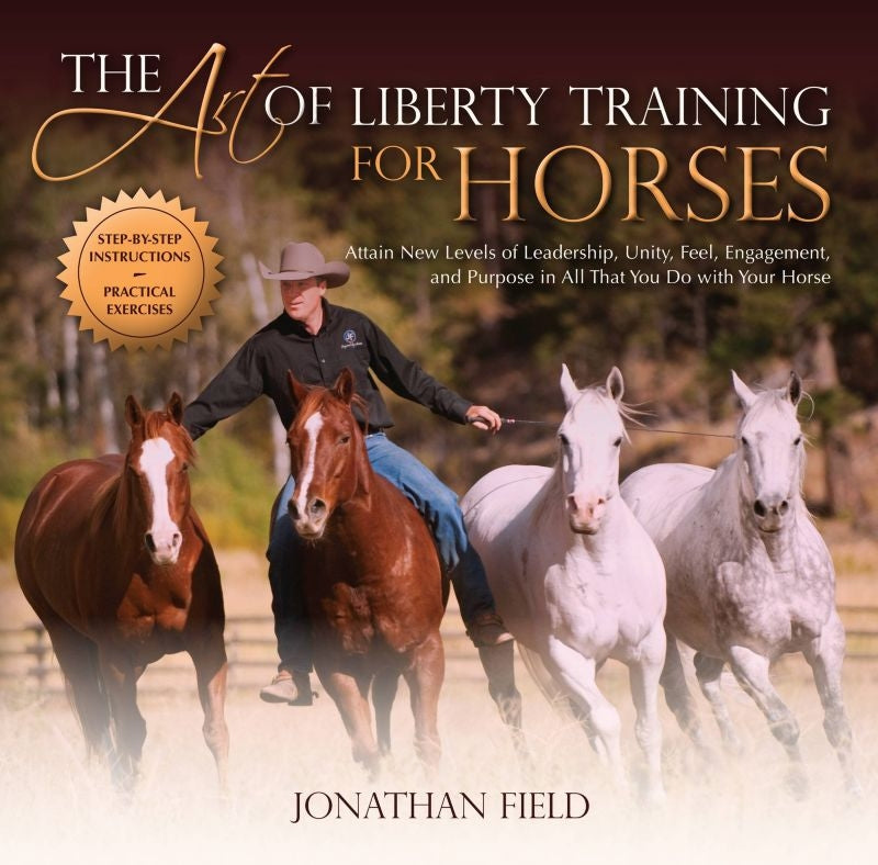 The Art of Liberty Training For Horses 230 Pages