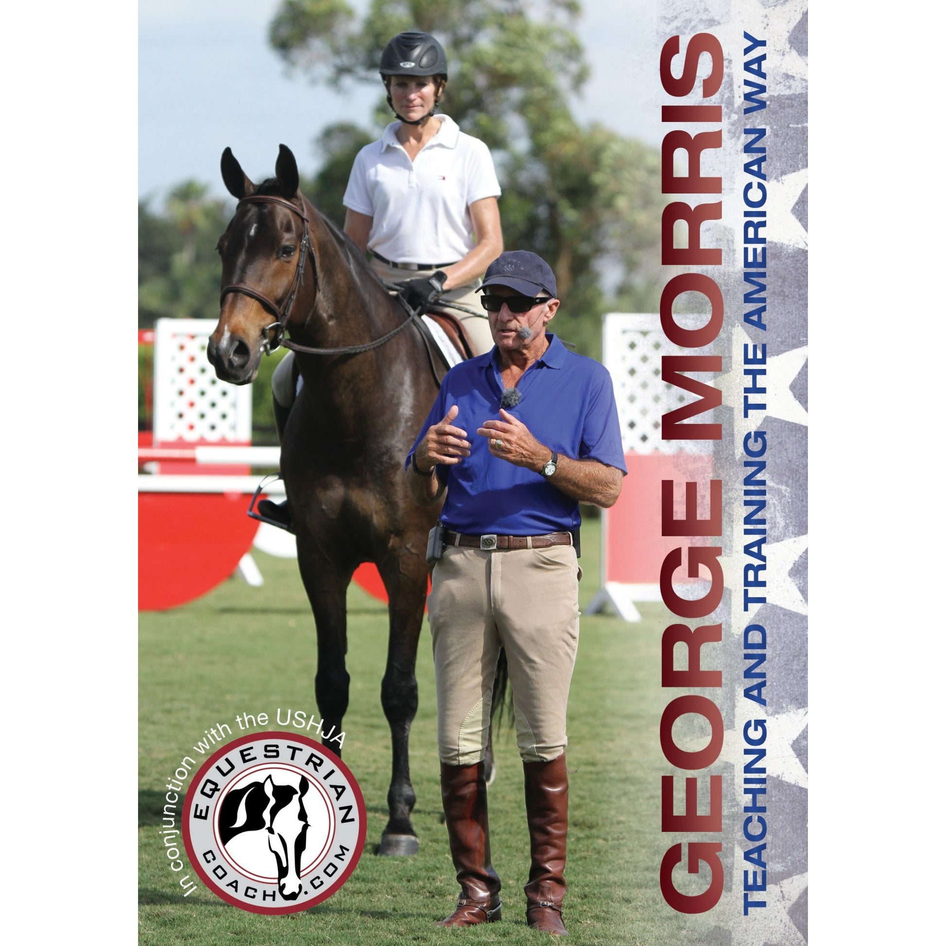 Teaching and Training the American Way DVD with George Morris
