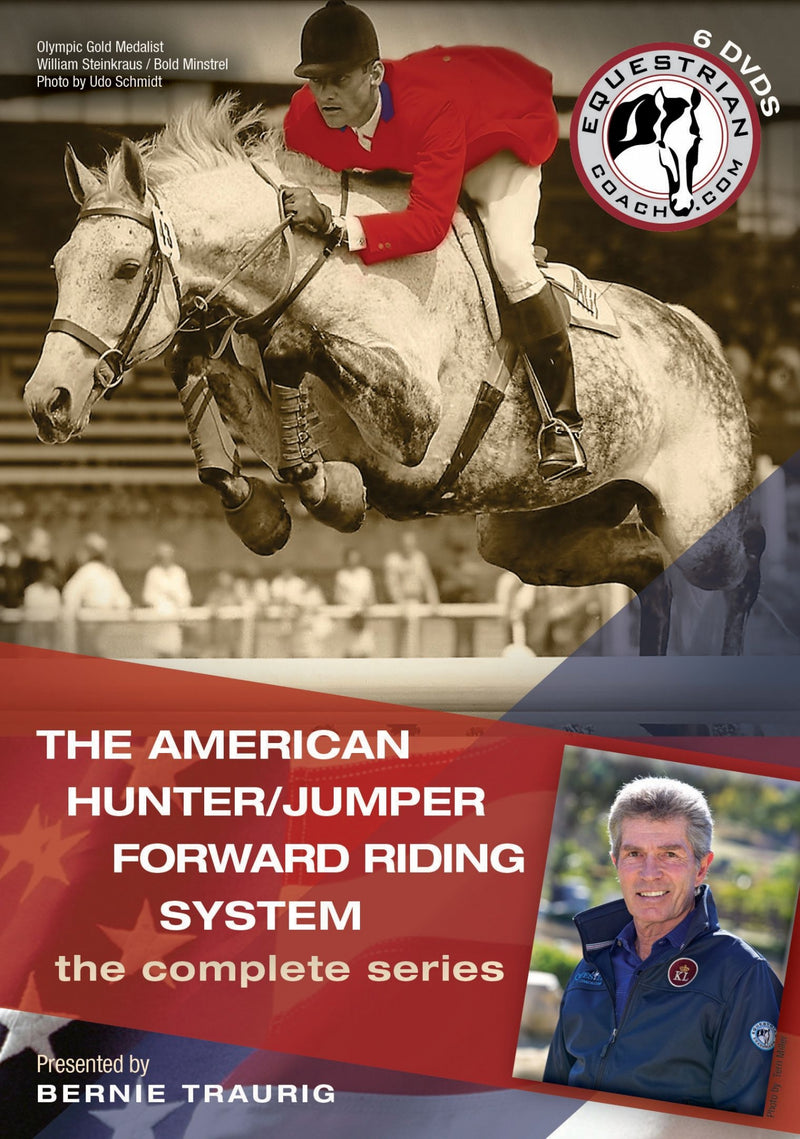 The American Hunter/Jumper Forward Riding System DVD Set-Bernie Traurig