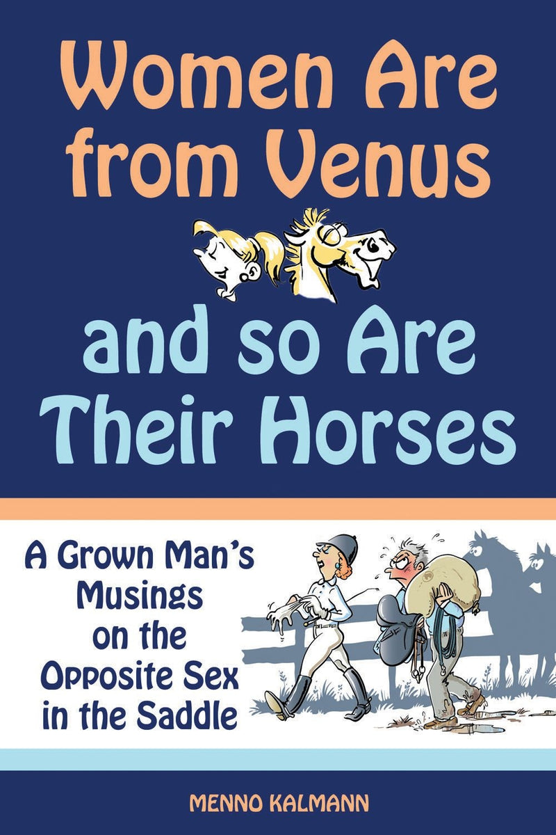 Women are From Venus and So Are Their Horses by Menno Kalmann